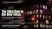 I Hired the Crew That Built Our Fence With a Third Gate · Extreme Dirty Talk [ASMR][M4F][Hotwife]