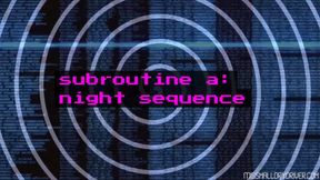 Subroutine A: Night Sequence