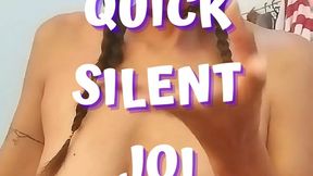 QUICK SILENT JOI
