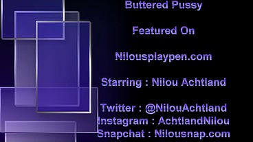 Buttered Pussy In Your Face : Nilou Achtland