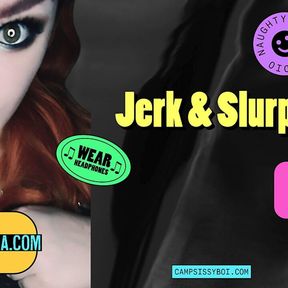 Camp Sissy Boi Presents Jerk and Slurp Audio