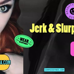 Camp Sissy Boi Presents Jerk and Slurp Audio