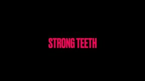 Strong Teeth