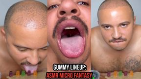 Gummy Lineup: ASMR Micro Fantasy