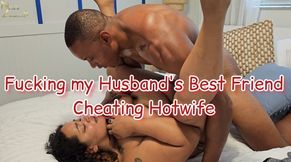 Thick and Beautiful Hot Wife Cheats on her Husband with his Best Friend (Cuckold)