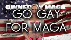 GO GAY FOR MAGA