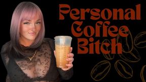 Personal Coffee Bitch - Money Fetish Human ATM Wallet Slave Training Task Worship Verbal Humiliation