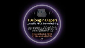 I Belong In Diapers - Loopable Affirmations ASMR Diaper Training Audio