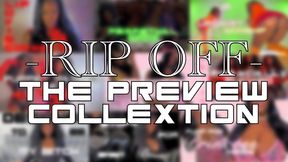 RIP OFF: The Preview Collextion