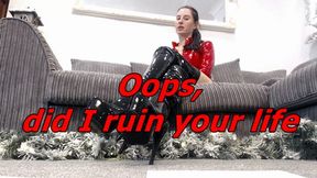 Oops, did I ruin your life? (AVI)