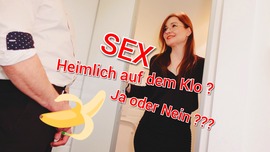 Sex heimlich auf dem Klo ?  Ja oder Nein? Traust du dich ?\n