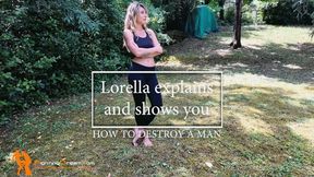 Lorella shows and explains how to destroy a man