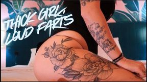 “Thick Girl, Loud Farts”