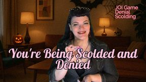 You're Being Scolded and Denied - JOI Game, Denial, Scolding
