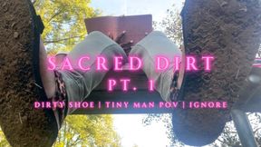 Temptress Mango in Sacred Dirt Pt. 1 - Dirty Shoe Foot Fetish, Ignore, Tiny Man POV