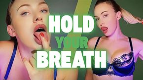 Hold Your Breath