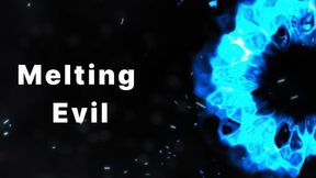 Melting Evil
