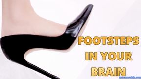 FOOTSTEPS IN YOUR BRAIN