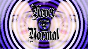 Never Going Back To Normal