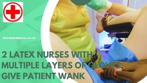2 latex nurses with multiple layers of gloves give patient wank