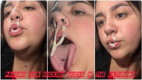 Snorting and sucking mucus in the bathroom