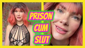 Prison Cum Slut