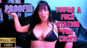 Proof you're a Fuck Station for cock!!!