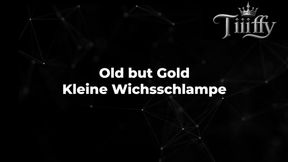 Old but Gold - Kleine Wichsschlampe