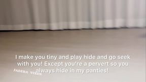 TINY PERVERTS LOVE HIDING IN MY PANTIES!