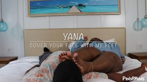 Yana Cover Your Face with My Feet