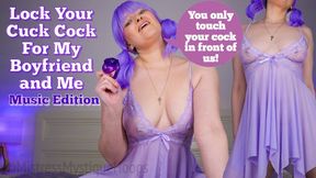 Lock Your Cuck Cock For My Boyfriend And Me Music Edition - The only time you touch your dick is when you're watching us fuck! - Female Domination, Femdom POV, Chastity, Keyholder, Small Penis Humiliation, Cuckolding - Mistress Mystique Hoops - MP4