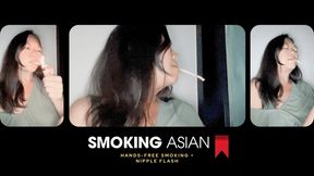 Dangling Smoking Asian: Smoking a Whole Cigarette Handsfree + Nipple Flash