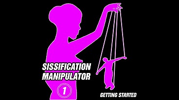 Sissification Manipulator 1 Getting Started by GODDESSLANA
