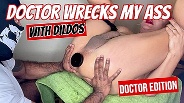 NASTY DOCTOR FILLS MY HOLE WITH GIANT DILDOS