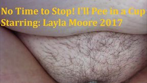 No Time to Stop! I'll Pee In a Cup, Starring Layla Moore, 2017, Remastered, 1080p