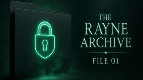 The Rayne Archive — File 01