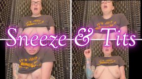 Sneeze & Tits