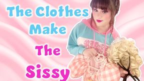 Clothes Make the Sissy