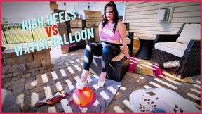 BREAKING HUGE WATER BALLOON WITH HEELS