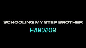 Handjob: Schooling My Step Brother