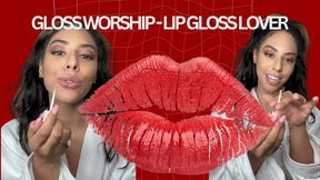 Gloss Worship – Lip Gloss Lover