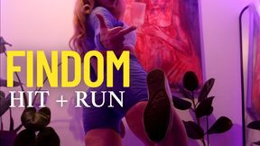 FINDOM HIT + RUN