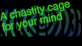 A mental chastity cage