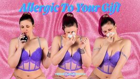 Allergic to your Gift