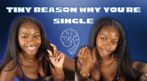 Tiny Reason Why You're Single
