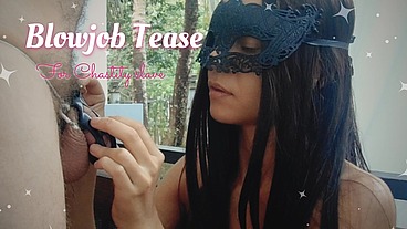 Blowjob tease for chastity slave