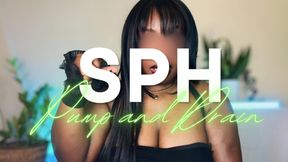 SPH Pump until you’re Dumb