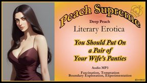 You Should Put On a Pair of Your Wife's Panties [POV Erotic Audio] ***MP3***