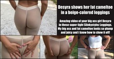 Desyra shows her fat cameltoe in a beige-colored leggings