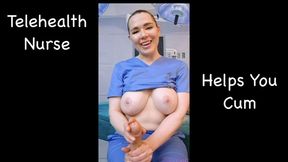 Telehealth Nurse Helps You Cum